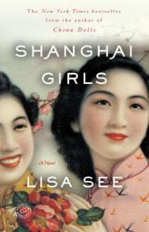 Shanghai Girls by Lisa See Paperback Book