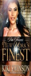 I'm Forever New York's Finest part 3 by Kiki Swinson Paperback Book