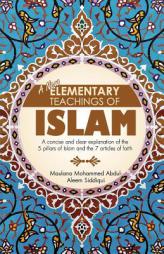 A New Elementary Teachings of Islam by Mohammed Abdul-Aleem Siddiqui Paperback Book