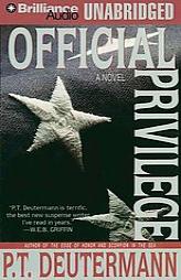 Official Privilege by P. T. Deutermann Paperback Book