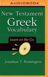 New Testament Greek Vocabulary by Jonathan T. Pennington Paperback Book