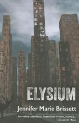 Elysium by Jennifer Marie Brissett Paperback Book
