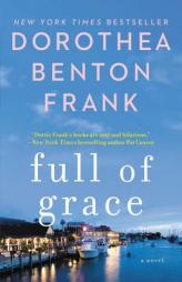 full of grace by Dorothea Benton Frank Paperback Book
