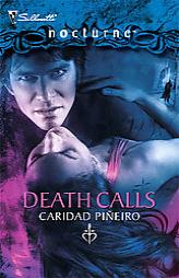 Death Calls (Nocturne) by Caridad Pineiro Paperback Book