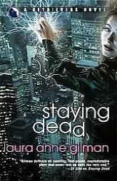 Staying Dead (Retrievers, Book 1) by Laura Anne Gilman Paperback Book