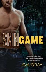 Skin Game by Ava Gray Paperback Book