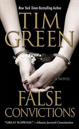 False Convictions by Tim Green Paperback Book