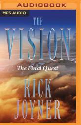 The Vision: The Final Quest by Rick Joyner Paperback Book