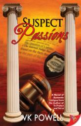 Suspect Passions by VK Powell Paperback Book