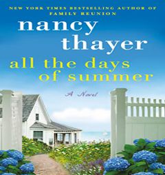 All the Days of Summer: A Novel by Nancy Thayer Paperback Book