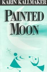Painted Moon by Karin Kallmaker Paperback Book