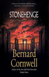 Stonehenge: A Novel by Bernard Cornwell Paperback Book
