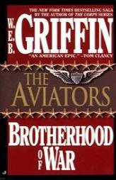 The Aviators: Brotherhood of War 08 (Brotherhood of War) by W. E. B. Griffin Paperback Book