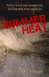 Summer Heat by David P. Hope Paperback Book