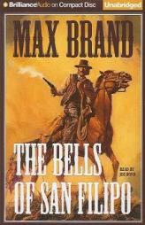 The Bells of San Filipo by Max Brand Paperback Book