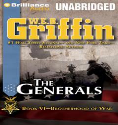 The Generals: Book Six of the Brotherhood of War Series by W. E. B. Griffin Paperback Book