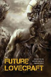 Future Lovecraft by Nick Mamatas Paperback Book