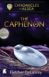 The Caphenon (Chronicles of Alsea) (Volume 1) by Fletcher Delancey Paperback Book