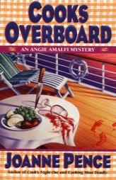 Cooks Overboard: An Angie Amalfi Mystery (Angie Amalfi Mysteries) by Joanne Pence Paperback Book
