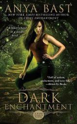 Dark Enchantment (A Dark Magick Novel) by Anya Bast Paperback Book