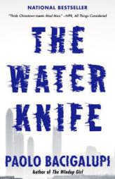 The Water Knife by Paolo Bacigalupi Paperback Book
