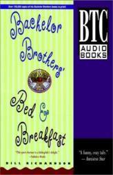 Bachelor Brothers' Bed and Breakfast by Bill Richardson Paperback Book