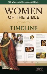 Women of the Bible Timeline (100 Women in Chronological Order) by Rose Publishing Paperback Book