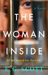 The Woman Inside: A Novel by E. G. Scott Paperback Book