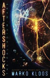 Aftershocks (The Palladium Wars) by Marko Kloos Paperback Book