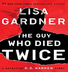 The Guy Who Died Twice: A Detective D.D. Warren Story by Lisa Gardner Paperback Book