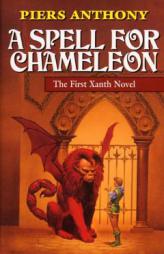 A Spell for Chameleon (Xanth Novels) by Piers Anthony Paperback Book