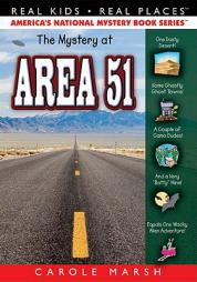 The Mystery at Area 51 (Real Kids! Real Places!) by Carole Marsh Paperback Book