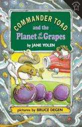 Commander Toad and the Planet of the Grapes (Commander Toad Series) by Jane Yolen Paperback Book