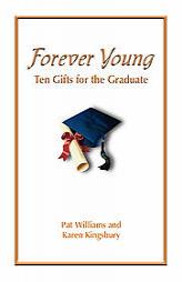 Forever Young: Ten Gifts of Faith for the Graduate by Pat Williams Paperback Book