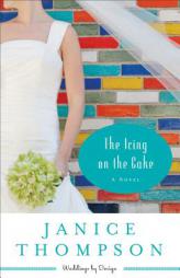 The Icing on the Cake by Janice Thompson Paperback Book