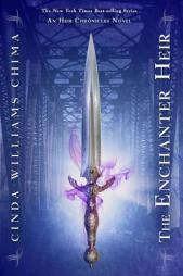 The Enchanter Heir (The Heir Chronicles, Book 4) by Cinda Williams Chima Paperback Book