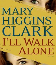 I'll Walk Alone by Mary Higgins Clark Paperback Book