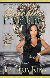 Stackin' Paper Part 6...: Money In The Grave by Joy Deja King Paperback Book