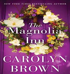 The Magnolia Inn by Carolyn Brown Paperback Book