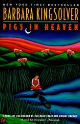 Pigs in Heaven by Barbara Kingsolver Paperback Book
