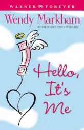 Hello, It's Me (Warner Forever) by Wendy Markham Paperback Book