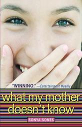 What My Mother Doesn't Know by Sonya Sones Paperback Book