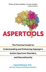 Aspertools: The Practical Guide for Understanding and Embracing Asperger's, Autism Spectrum Disorders, and Neurodiversity by Harold Reitman Paperback Book