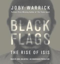 Black Flags: The Rise of ISIS by Joby Warrick Paperback Book