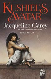 Kushiel's Avatar (Kushiel's Legacy) by Jacqueline Carey Paperback Book