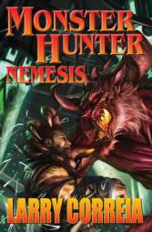 Monster Hunter Nemesis by Larry Correia Paperback Book
