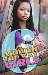 Around the Way Girls 6 by Meisha Caamm Paperback Book