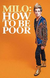 How to Be Poor by Milo Yiannopoulos Paperback Book