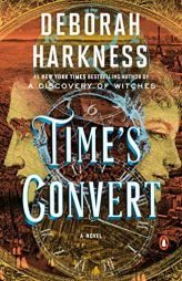 Time's Convert: A Novel by Deborah Harkness Paperback Book