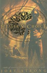 Healer's Choice by Jory Strong Paperback Book
